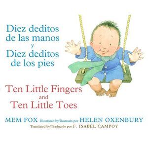Ten Little Fingers & Ten Little Toes/Diez Deditos de Las Manos Y Pies: Bilingual